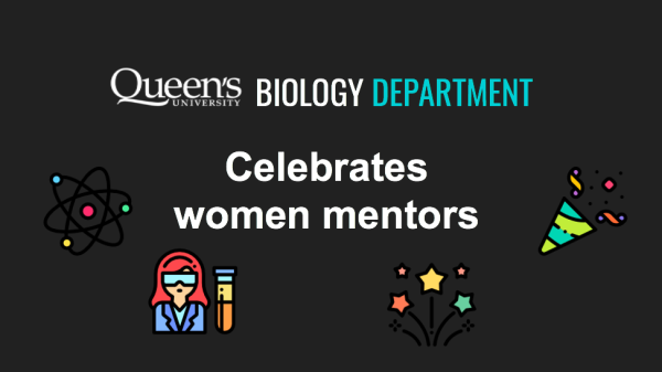 Queen's Biology Department Celebrates Women Mentors